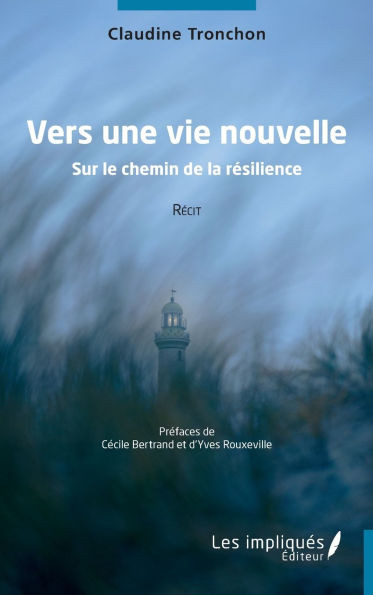 Vers une vie nouvelle: Sur le chemin de la résilience