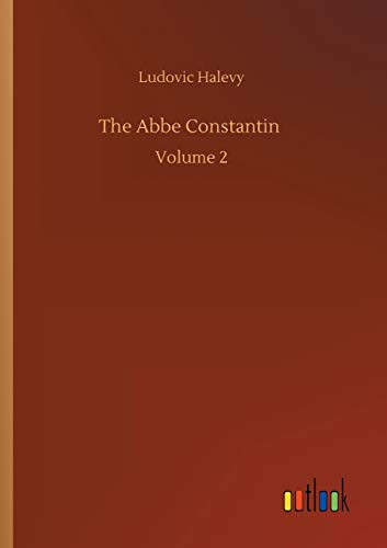 The Abbe Constantin : Volume 2