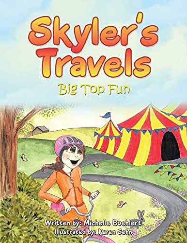 Skyler's Travels : Big Top Fun