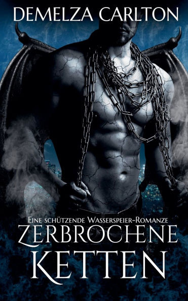 Zerbrochene Ketten: Eine Schützende Wasserspeier-Romanze