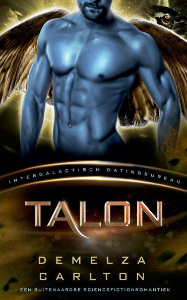Talon: Een Buitenaardse Sciencefictionromantiek (Intergalactisch Datingbureau)