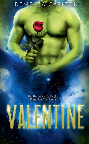Valentine: Um Romance de Ficção Científica Alienígena