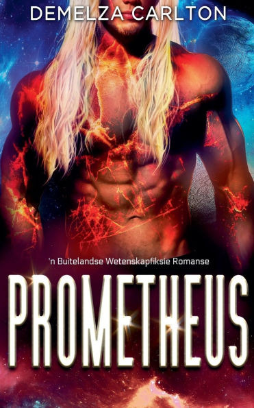 Prometheus: 'n Buitelandse Wetenskapfiksie Romanse
