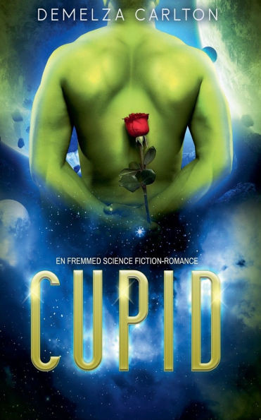 Cupid: En Fremmed Science Fiction-Romance