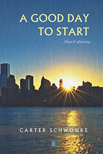 A Good Day to Start : Short Stories