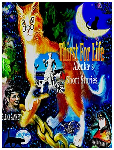 Thirst For Life : Alenka's Short Stories