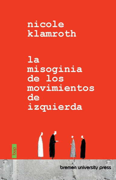 La misoginia de los movimientos de izquierda