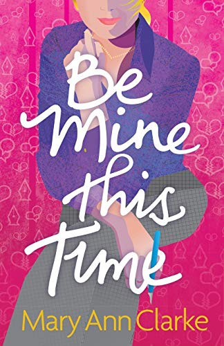 Be Mine This Time : (Having It All Book 1)