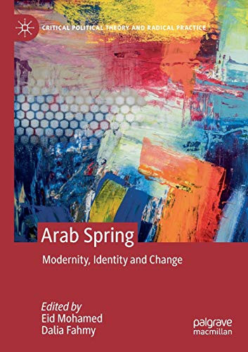 Arab Spring : Modernity, Identity and Change