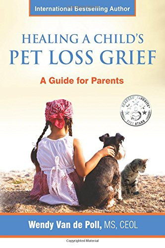Healing A Child's Pet Loss Grief: A Guide for Parents