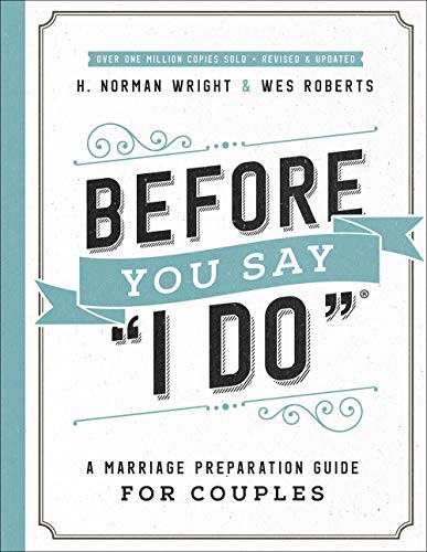 Before You Say I Do�: A Marriage Preparation Guide for Couples