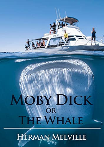 Moby Dick Or The Whale : A Novel by Herman Melville
