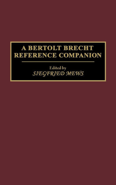A Bertolt Brecht Reference Companion