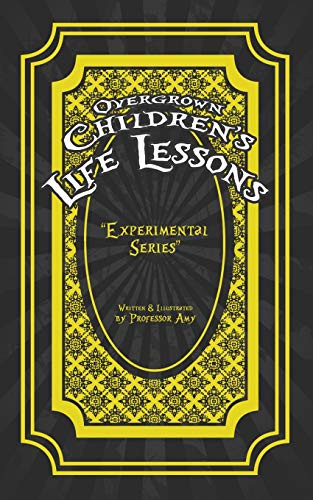 Overgrown Children's Life Lessons