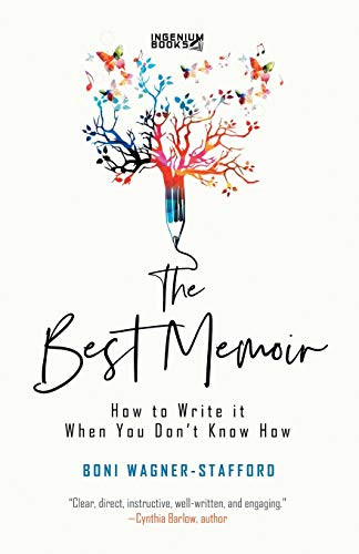 The Best Memoir : How to Write It When You Don't Know How