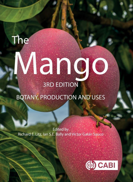 The Mango: Botany, Production and Uses
