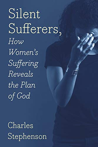 Silent Sufferers: How Women's Suffering Reveals The Plan God