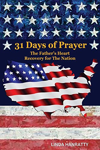 31 Days of Prayer : The Fathers Heart Recovery for The Nation