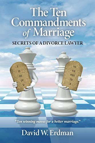 The Ten Commandments of Marriage : Secrets of a Divorce Lawyer