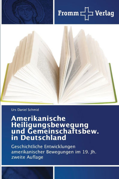Amerikanische Heiligungsbewegung und Gemeinschaftsbew. in Deutschland