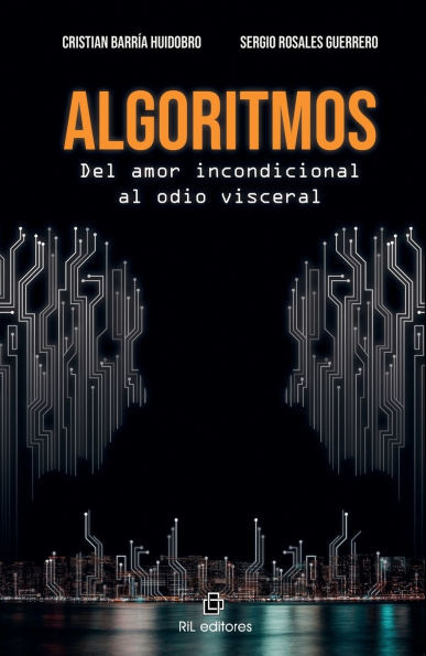 Algoritmos. Del amor incondicional al odio visceral