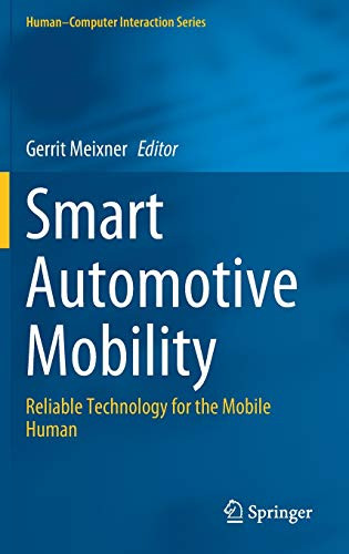 Smart Automotive Mobility : Reliable Technology for the Mobile Human