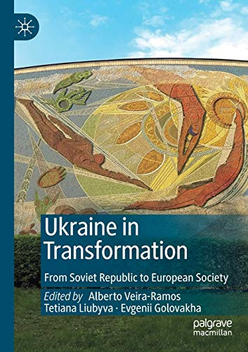 Ukraine in Transformation : From Soviet Republic to European Society