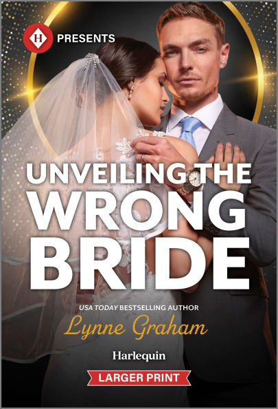Unveiling the Wrong Bride Large Print