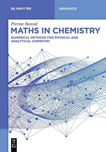 Maths in Chemistry : Numerical Methods for Physical and Analytical Chemistry