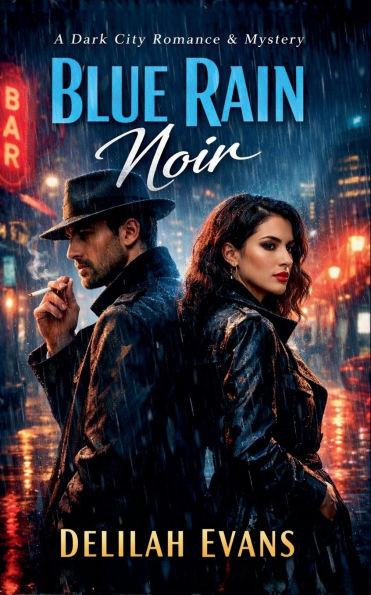 Blue Rain Noir: A Dark City Romance and Mystery
