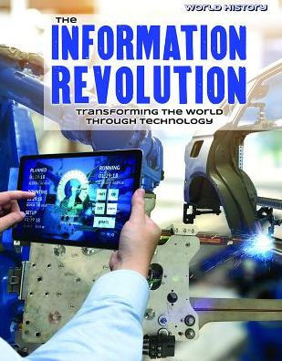 The Information Revolution: Transforming the World Through Technology