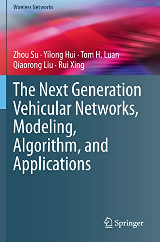 The Next Generation Vehicular Networks, Modeling, Algorithm and Applications