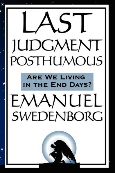 Last Judgment Posthumous: A Posthumous Work on Judgment, the Spiritual World, and Theological Order
