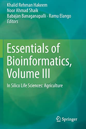 Essentials of Bioinformatics, Volume III : In Silico Life Sciences: Agriculture