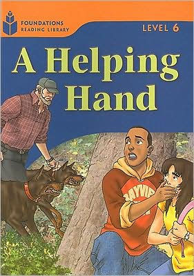 A Helping Hand: Foundations Reading Library 6