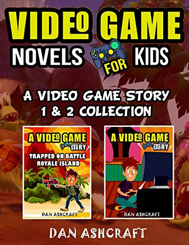 Video Game Novels for Kids - 2 In 1 Bundle! : A Video Game Story 1 & 2 Collection