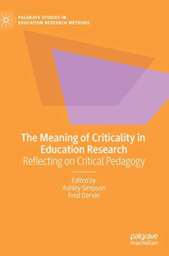 The Meaning of Criticality in Education Research : Reflecting on Critical Pedagogy