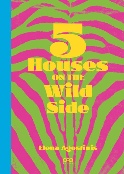 5 Houses on the Wild Side