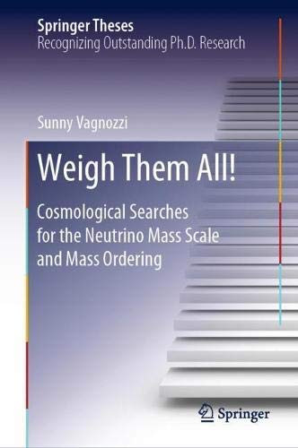 Weigh Them All! : Cosmological Searches for the Neutrino Mass Scale and Mass Ordering