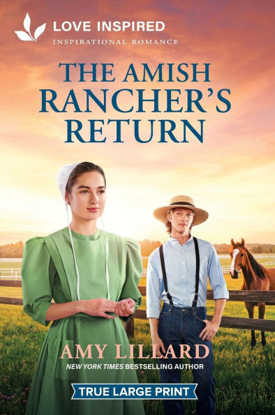 The Amish Rancher's Return: An Uplifting Inspirational Romance Large Print