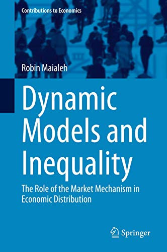 Dynamic Models and Inequality : The Role of the Market Mechanism in Economic Distribution
