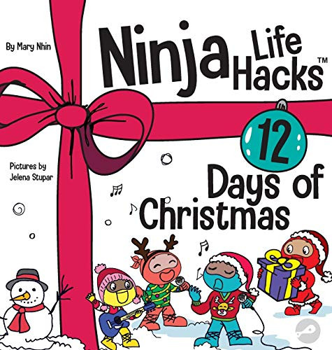Ninja Life Hacks 12 Days of Christmas : A Children's Book About Christmas with the Ninjas