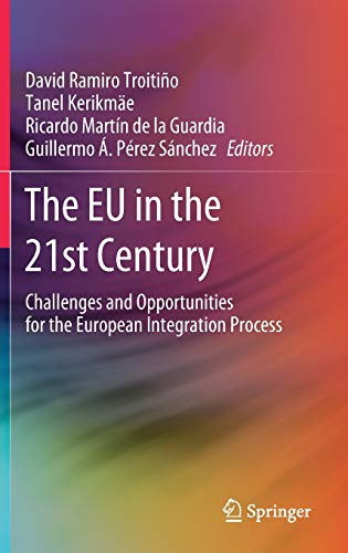 The EU in the 21st Century : Challenges and Opportunities for the European Integration Process