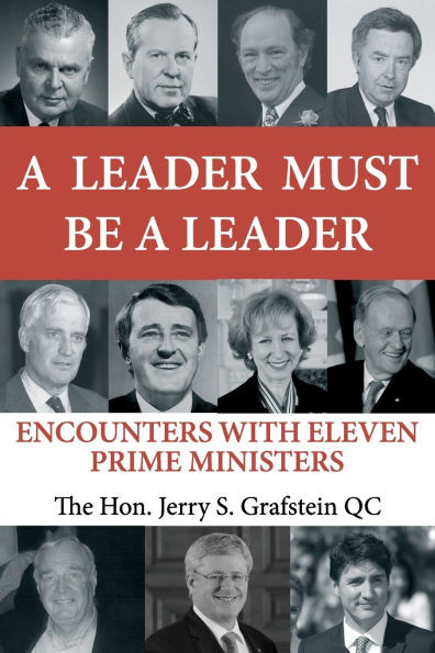 A Leader Must Be a Leader: Encounters With Eleven Prime Ministers