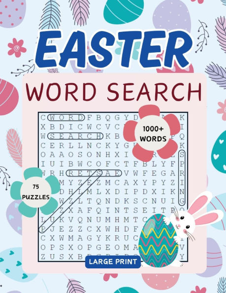 Easter Word Search Book: 75 Spring Themed Word Find Puzzles for Adults, Middle-Aged, Seniors and Teens with Solutions Large Print