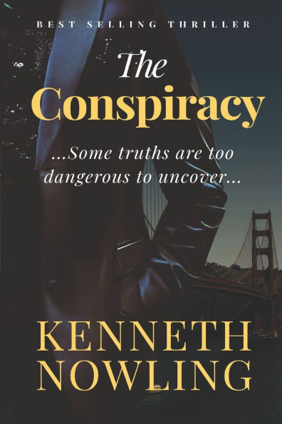 The Conspiracy: Some Truths are Too Dangerous to Uncover...