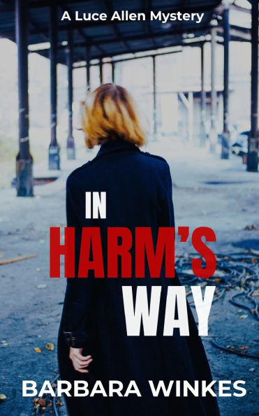 In Harm's Way: A Luce Allen Mystery