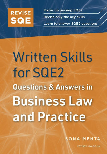 Revise SQE Written Skills for SQE2: Questions & Answers in Business Law and Practice