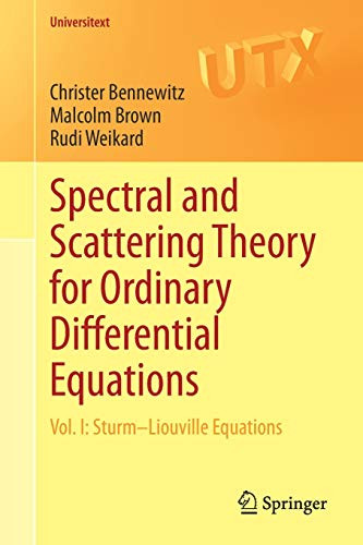 Spectral and Scattering Theory for Ordinary Differential Equations : Vol. I: SturmûLiouville Equations