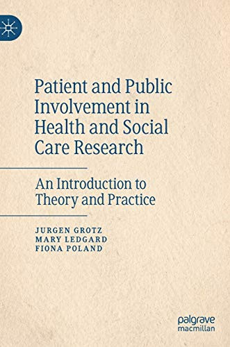 Patient and Public Involvement in Health and Social Care Research : An Introduction to Theory and Practice